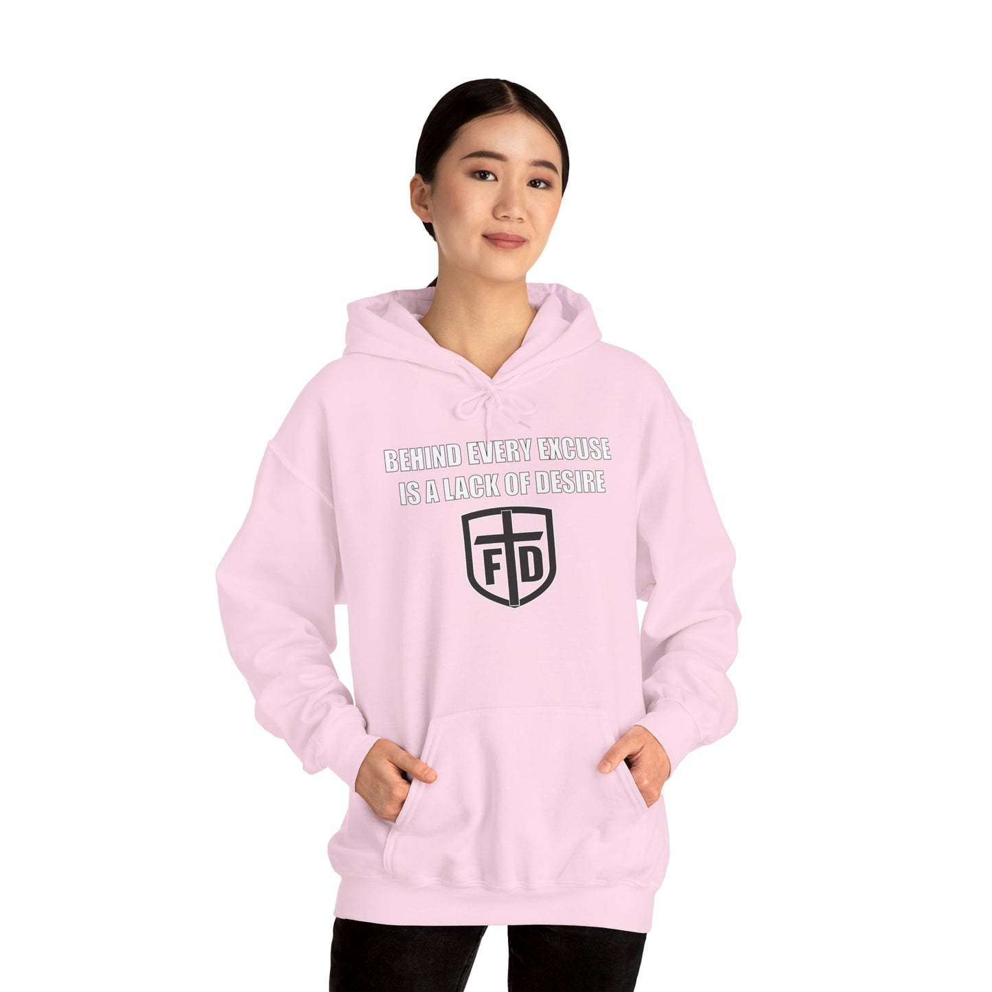 Behind Every Excuse Hoodie