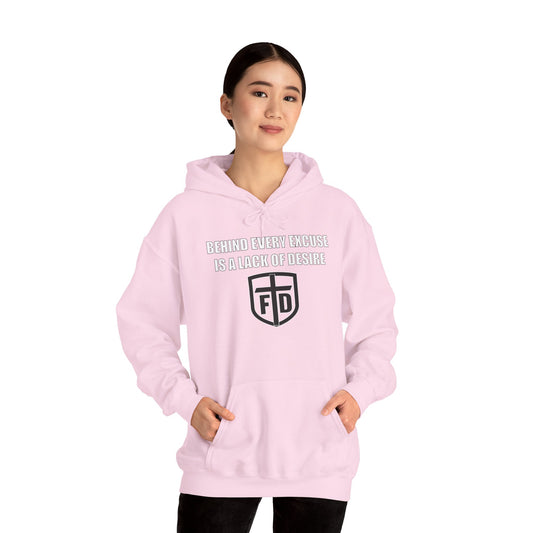 Behind Every Excuse Hoodie