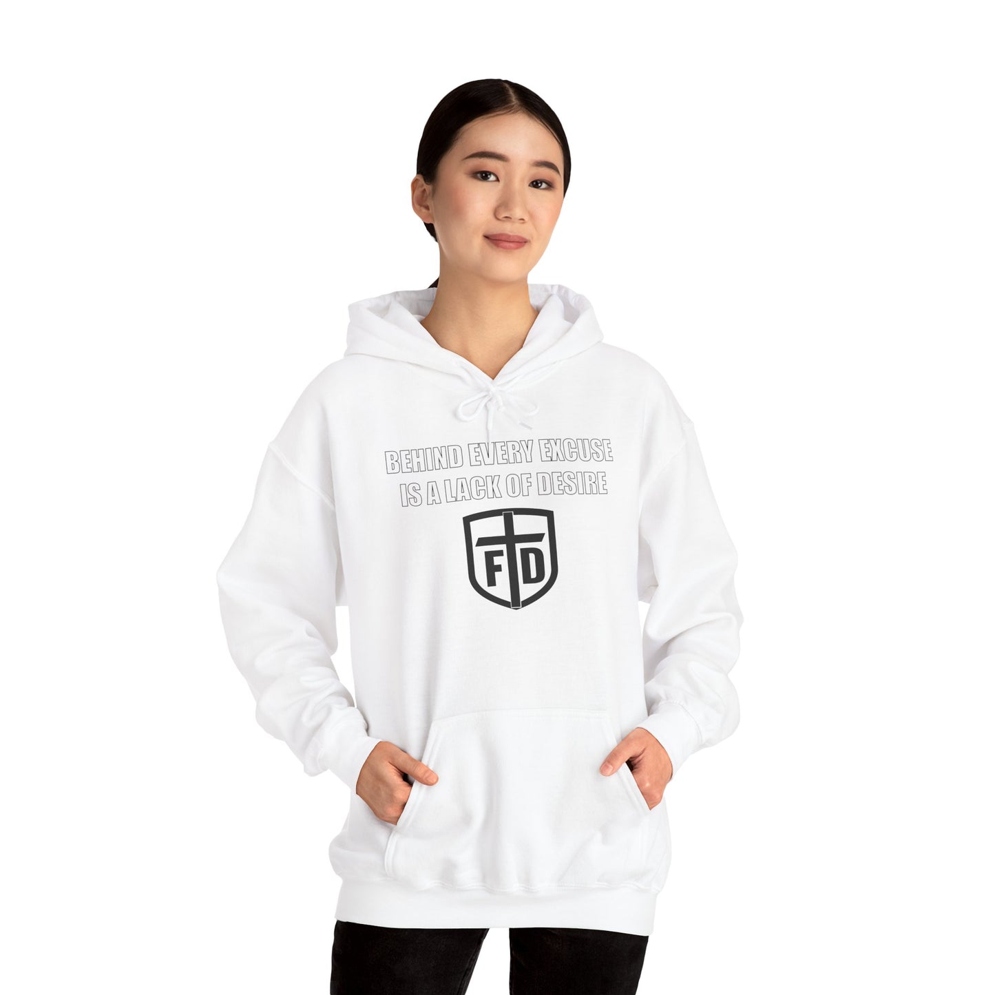 Behind Every Excuse Hoodie