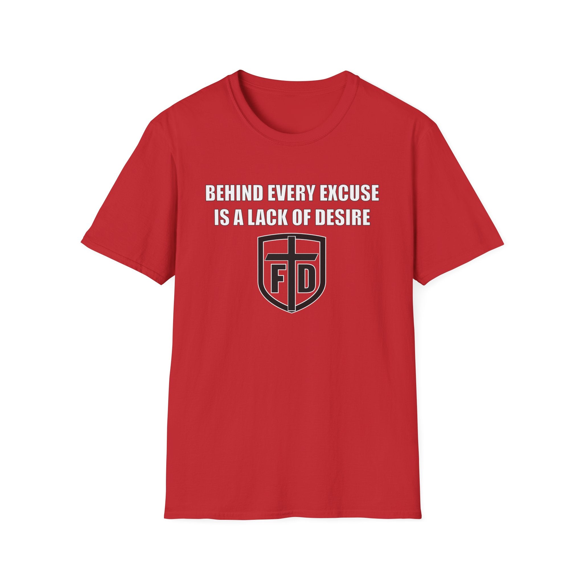 Behind Every Excuse Tee