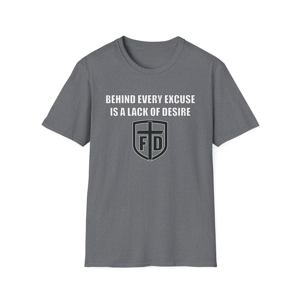 Behind Every Excuse Tee