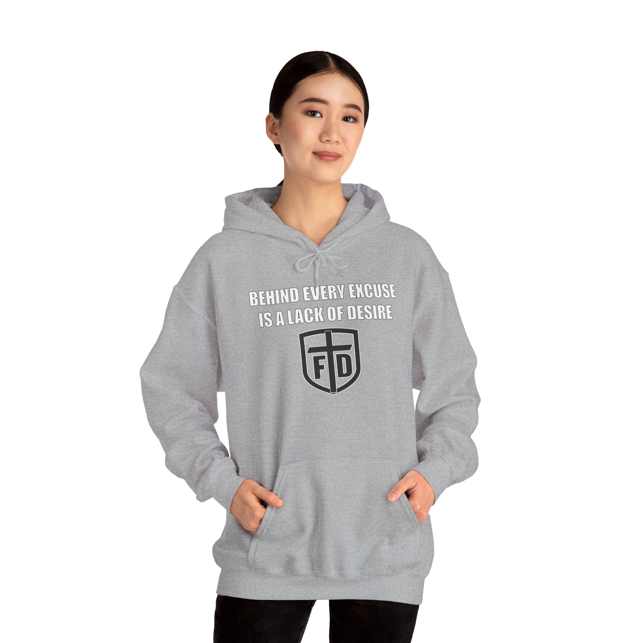 Behind Every Excuse Hoodie