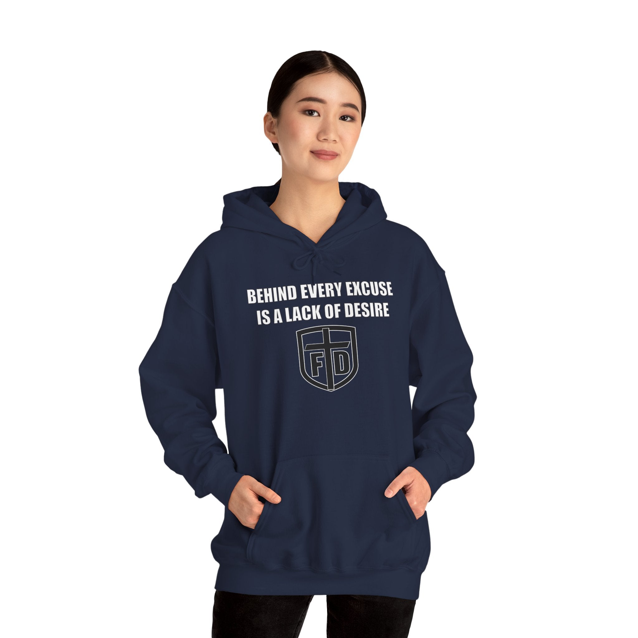 Behind Every Excuse Hoodie