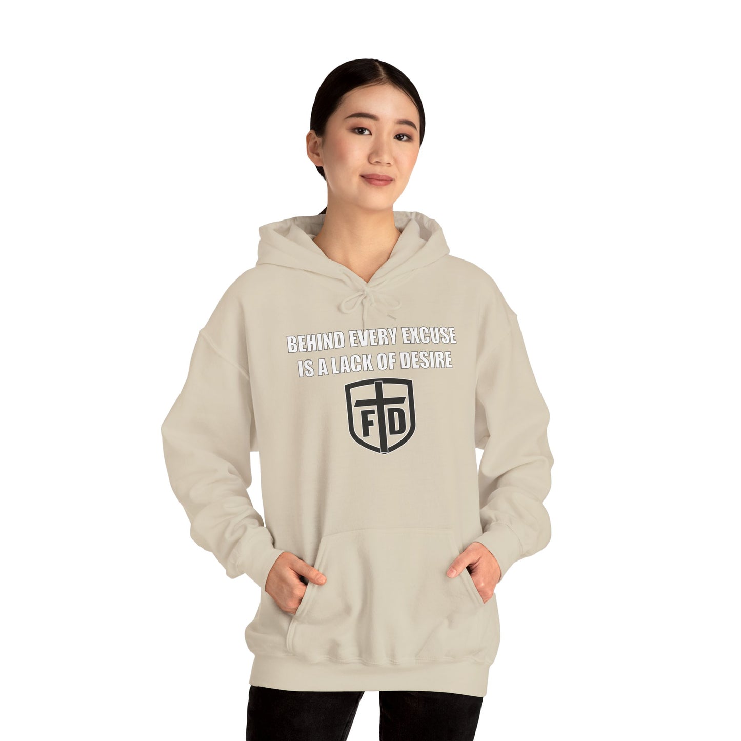 Behind Every Excuse Hoodie