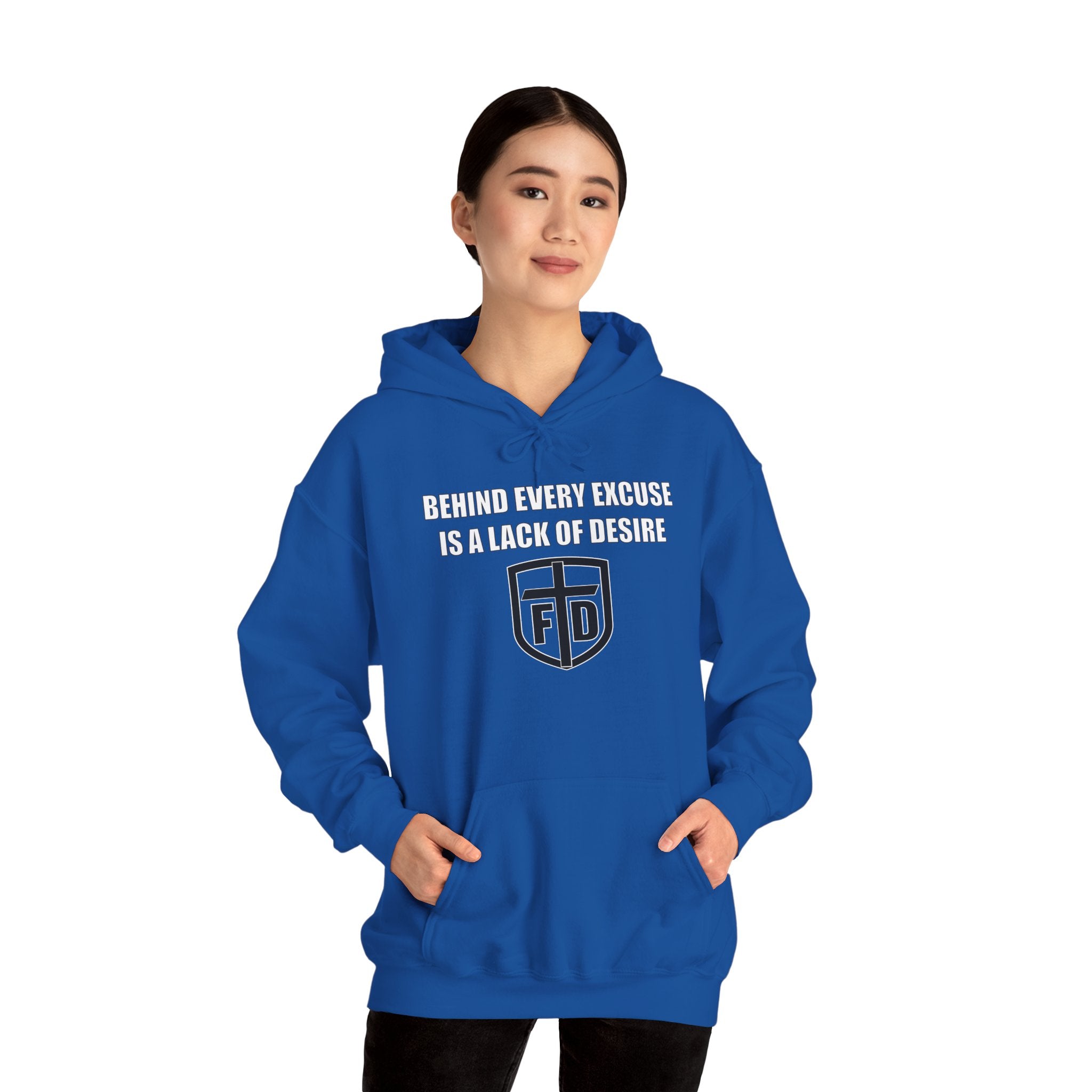 Behind Every Excuse Hoodie
