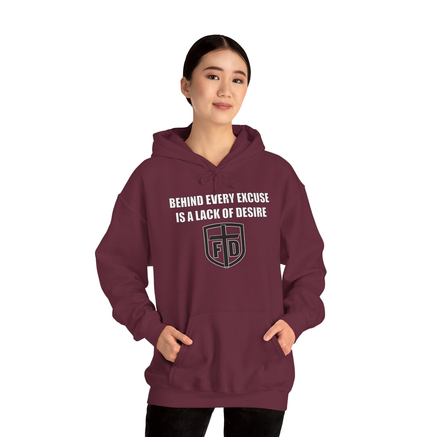 Behind Every Excuse Hoodie