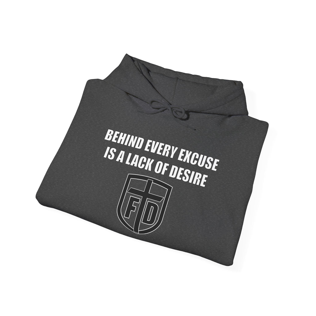 Behind Every Excuse Hoodie