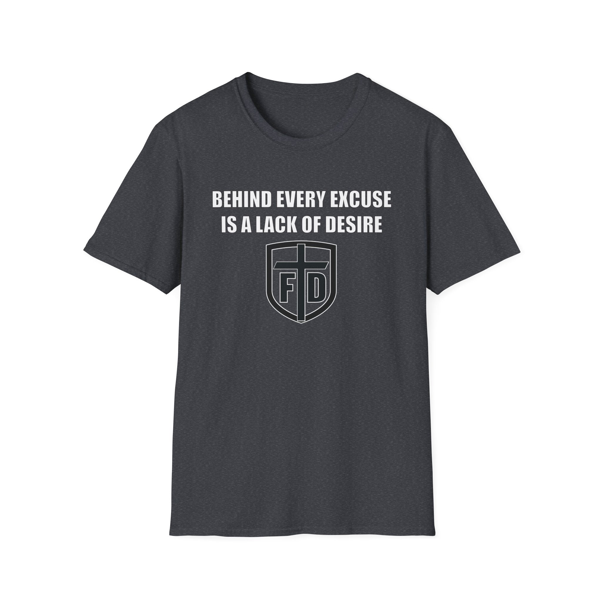 Behind Every Excuse Tee