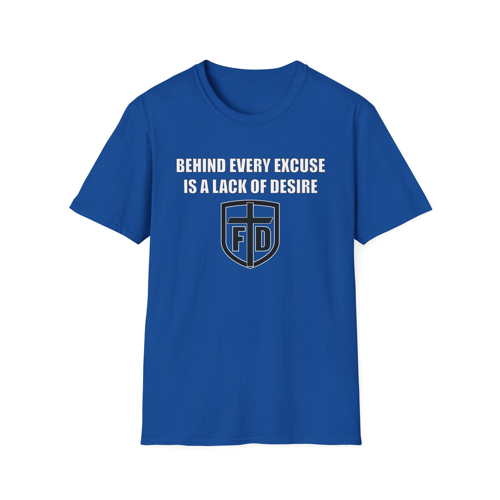 Behind Every Excuse Tee