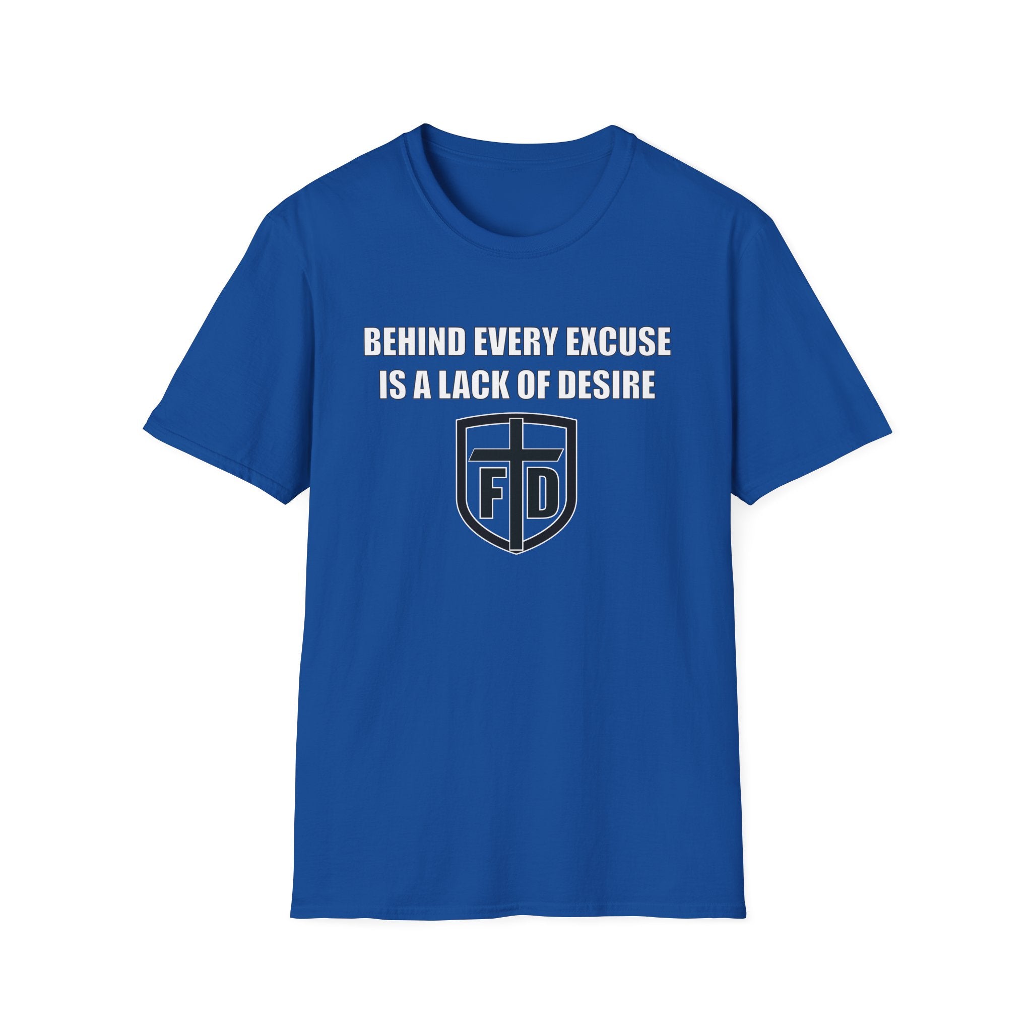 Behind Every Excuse Tee