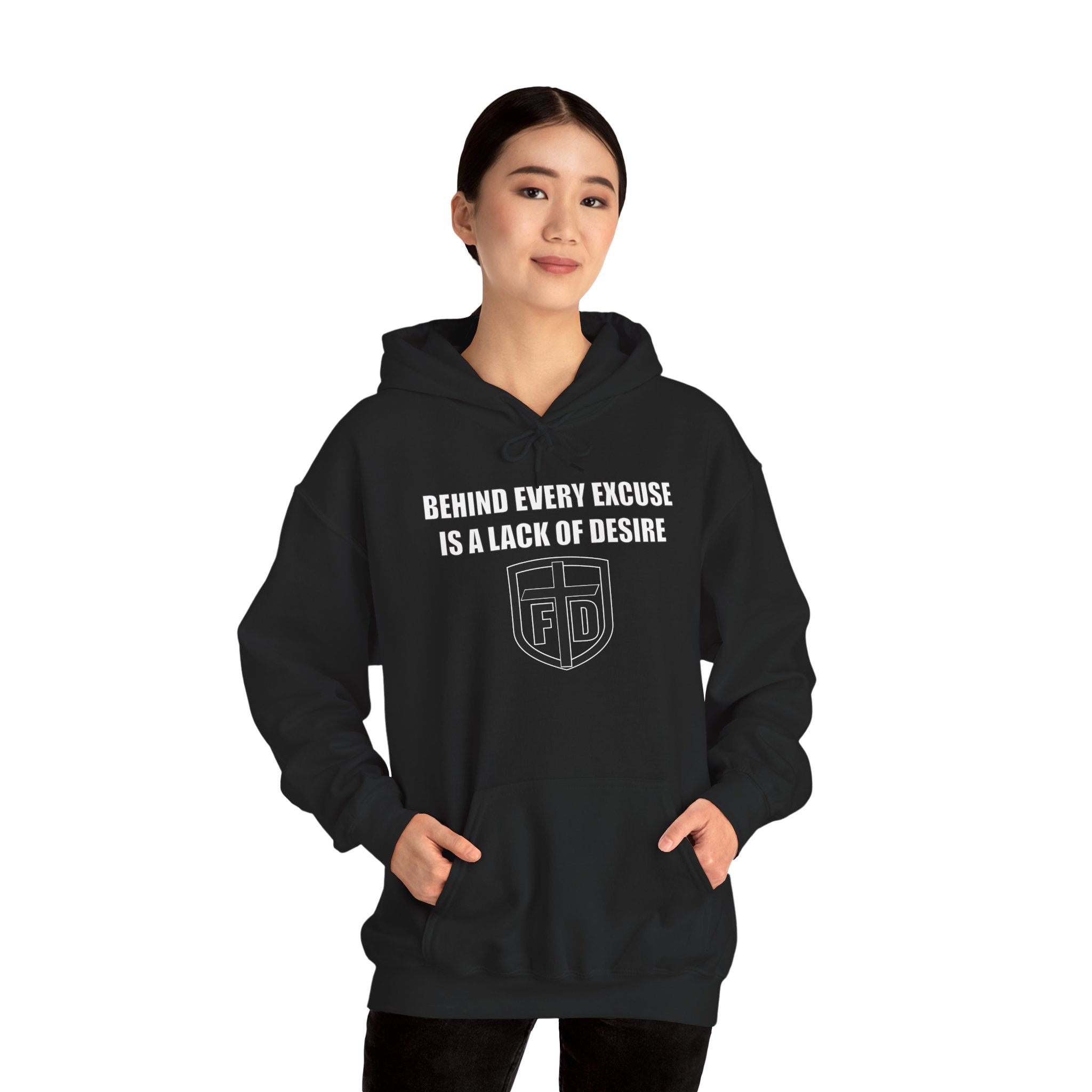 Behind Every Excuse Hoodie